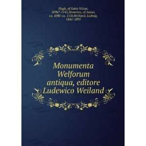  Monumenta Welforum antiqua, editore Ludewico Weiland of 