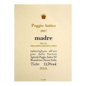  Poggio Antico Madre Toscana Igt 2007 750ML Grocery 
