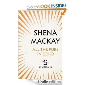 All the Pubs in Soho (Storycuts) Shena Mackay  Kindle 