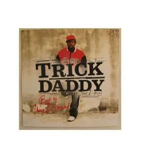  Trick Daddy Poster Flat Back By Thug Demand Everything 