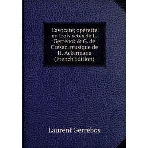 avocate; opÃ©rette en trois actes de L. Gerrebos & G. de CrÃ©sac 