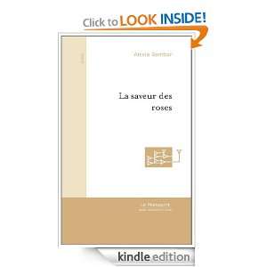 La Saveur des roses (French Edition) Alexia Sambar  