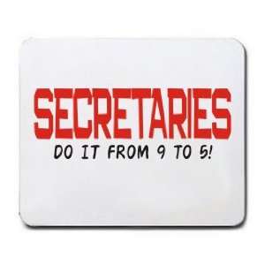  SECRETARIES DO IT FROM 9 TO 5 Mousepad