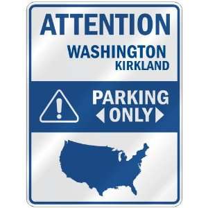  ATTENTION  KIRKLAND PARKING ONLY  PARKING SIGN USA CITY 