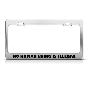  No Human Being Is Illegal Metal Political license plate 