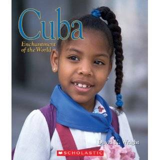 Cuba (Enchantment of the World, Second) by David K. Wright (Sep 1 