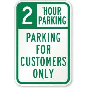  2 Hour Parking   Parking For Customers Only Aluminum Sign 