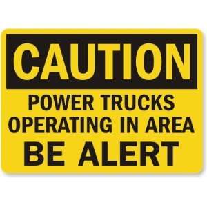 Caution Power Trucks Operating In Area Be Alert Aluminum 