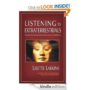 Listening to Extraterrestrials Telepathic Coaching by Enlightened 