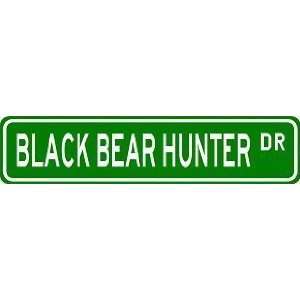  BLACK BEAR HUNTER Street Sign ~ Custom Street Sign 