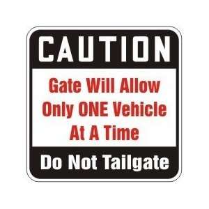   TIME DO NOT TAILGATE Sign   18 x 18 .080 Reflective Aluminum Home