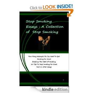 Stop Smoking Essays  A Collection of Stop Smoking Views. Leonard 