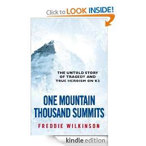 One Mountain Thousand Summits Freddie Wilkinson  Kindle 