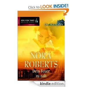 Dem Feuer zu nah Die MacKades (German Edition) Nora Roberts  