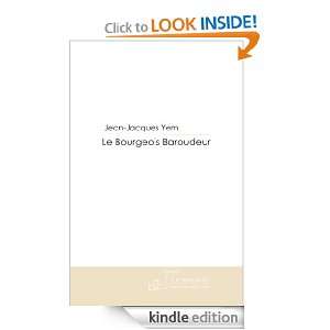 Le Bourgeois Baroudeur (French Edition) Jean Jacques Yem  