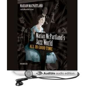  Marian McPartlands Jazz World All in Good Time (Audible 