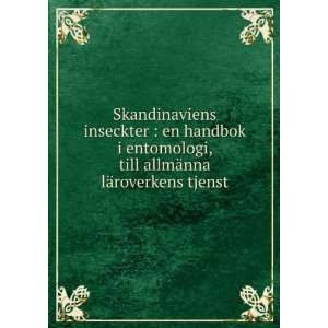  Skandinaviens inseckter  en handbok i entomologi, till 