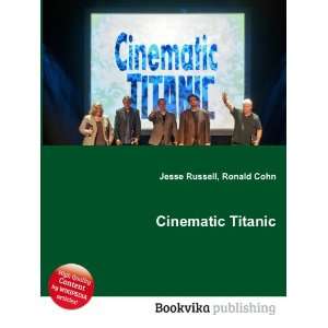  Cinematic Titanic Ronald Cohn Jesse Russell Books