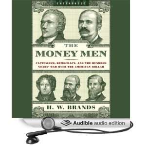 The Money Men Capitalism, Democracy, and the Hundred Years War over 