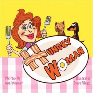  Hungry Woman (9780976803546) Ana Monnar, Steven Pileggi