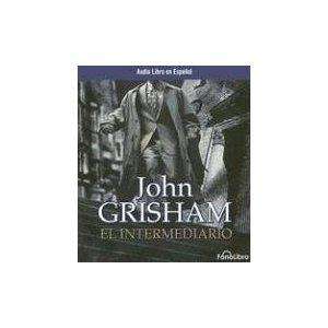 BOOK/AUDIOBOOK CD Spanish John Grisham EL INTERMEDIARIO 9781933499024 