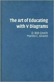 The Art of Educating with V Diagrams, (052184343X), D. Bob Gowin 