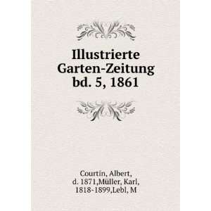   Albert, d. 1871,MÃ¼ller, Karl, 1818 1899,Lebl, M Courtin Books