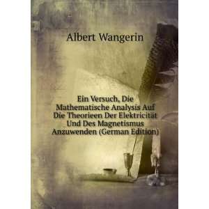   Des Magnetismus Anzuwenden (German Edition) Albert Wangerin Books