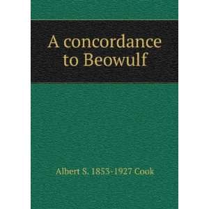  A concordance to Beowulf Albert S. 1853 1927 Cook Books