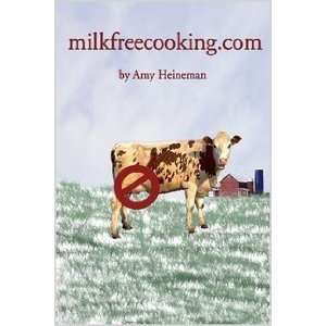  Milk Free Cooking Amy Heineman Books