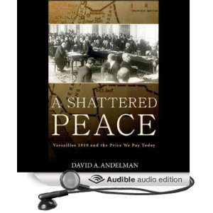  A Shattered Peace (Audible Audio Edition) David Andelman Books