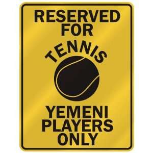  RESERVED FOR  T ENNIS YEMENI PLAYERS ONLY  PARKING SIGN 
