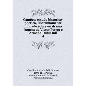   de Victor Perrot e Armand Dumesnil. 4 Antonio Feliciano de, 1800 1875