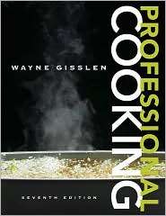 Professional Cooking, (0470197536), Wayne Gisslen, Textbooks   Barnes 