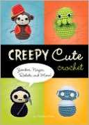 Creepy Cute Crochet Zombies, Ninjas, Robots, and More