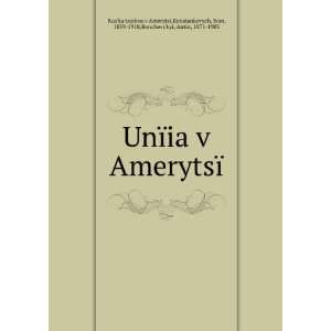    1918,Bonchevskyi, Antin, 1871 1903 Ruska tserkva v Amerytsi Books