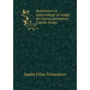   Arago, Laplace Et W. Herschell (French Edition) Sophie Ulliac TrÃ