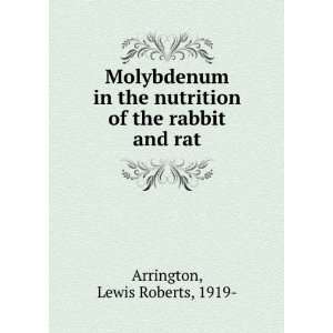   nutrition of the rabbit and rat Lewis Roberts, 1919  Arrington Books