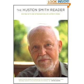 The Huston Smith Reader by Huston Smith and Jeffery Paine (Mar 26 