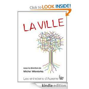 La Ville (Les entretiens dAuxerre) (French Edition) Michel Wieviorka 
