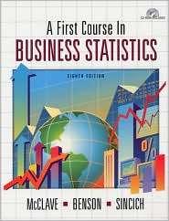 First Course In Business Statistics, (0130186791), James T. McClave 