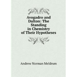 Avogadro and Dalton. The standing in chemistry of their hypothesis 