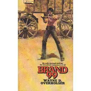  Brand 99 Wayne D. Overholser Books