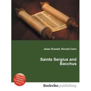   Sergius and Bacchus Ronald Cohn Jesse Russell  Books