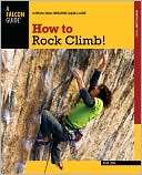 How to Rock Climb John Long