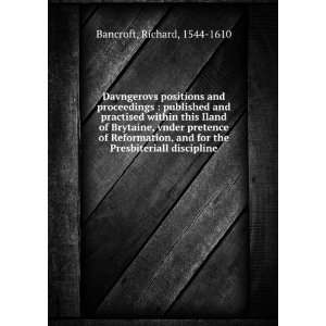   for the Presbiteriall discipline Richard, 1544 1610 Bancroft Books