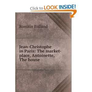  Jean Christophe in Paris The market place, Antoinette 