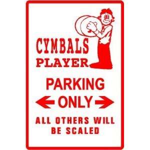  CYMBAL PLAYER PARKING sign * street music