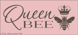 1507 STENCIL for sign QUEEN BEE royal crown fleur chic  