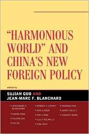 Harmonious World And Chinas New Foreign Policy, (0739126032), Sujian 